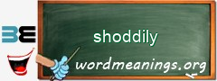 WordMeaning blackboard for shoddily